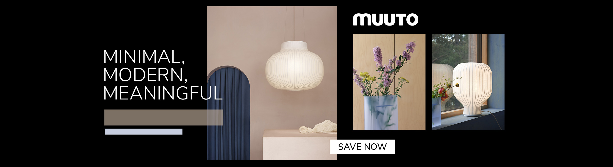 Save now Modern MUUTO pendant lamp in a minimalist beige interior with blue curtain, featuring text ‘Minimal, Modern, Meaningful’ and button ‘Save Now’.